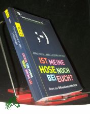 Ist meine Hose noch bei euch? : Neues aus SMSvonGesternNacht.de ; [... wir wissen, was du letzte Nacht getan hast] / Anna Koch ; Axel Lilienblum (Hg.)
