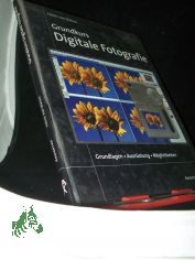 Grundkurs digitale Fotografie : [Grundlagen, Ausrstung, Mglichkeiten] / Heinz von Blow