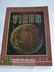 Virus : Rtselwesen zwischen Tod und Leben / Fritz Bolle