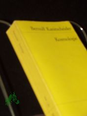 Kosmologie : Geschichte u. Systematik in philos. Perspektive / Bernulf Kanitscheider