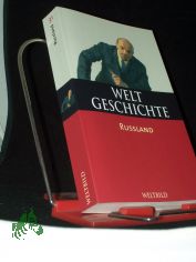 Weltgeschichte  Teil: Bd. 31., Russland / hrsg. und verf. von Carsten Goehrke ...