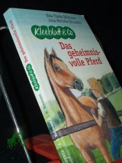 Kleeblatt & Co  Teil: Das geheimnisvolle Pferd