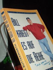 Bill kriegt es auf die Reihe : die ultimative Mnner-Komdie / Bill Butterworth. Aus dem Amerikan. von Andreas Malessa