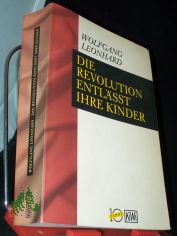 Die Revolution entlsst ihre Kinder / Wolfgang Leonhard