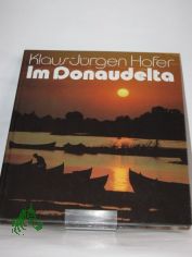 Im Donaudelta / Klaus-Jrgen Hofer