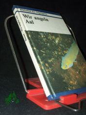 Wir angeln Aal / Ulrich Basan. [Ill.: Gisela Jahrmrker]