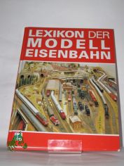 Lexikon der Modelleisenbahn / von Manfred Ho�e ...