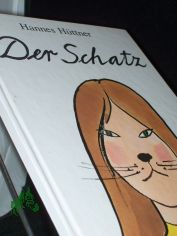 Der Schatz / Hannes Httner. Ill. von Heinz Handschick