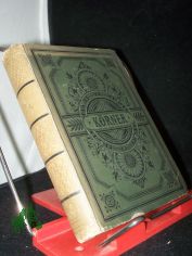 Krners Smtliche Werke in vier Bnden Erster Band, Gedichte, erster Teil, Dramatische Spiele, Szenen und Fragmente