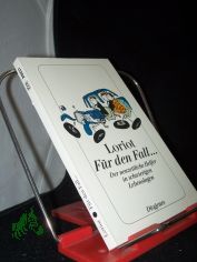 Fr den Fall ... : d. neuzeitl. Helfer in schwierigen Lebenslagen / Wort u. Bild von Loriot