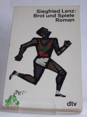 Brot und Spiele : Roman / Siegfried Lenz