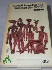 Spielball der Gtter : Aufzeichn. e. trojan. Prinzen; Roman / Rudolf Hagelstange