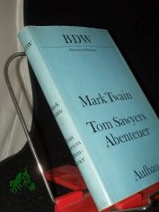 Tom Sawyers Abenteuer / Mark Twain. [Aus d. Amerikan. bers. von Lore Krger. Mit e. Nachw. von Gnther Klotz]