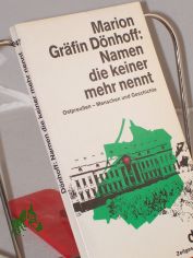 Namen, die keiner mehr nennt : Ostpreussen - Menschen u. Geschichte / Marion Grfin Dnhoff