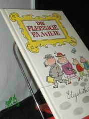 Die fleissige Familie / erzhlt u. gezeichnet von Elizabeth Shaw