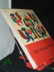 Der Zwerg Nase / Ein Mrchen von Wilhelm Hauff. Nacherzhlt von Gertrud Neumann-Hechler. Ill. J. Hellgrewe