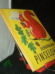 Eichhrnchen Pinselohr : Die Geschichte e. eitlen Eichhrnchens / Karl Schrader. Text: Nils Werner