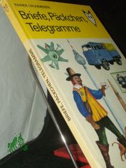 Briefe, Pckchen, Telegramme / Rainer Crummenerl. Ill. von Ingolf Neumann