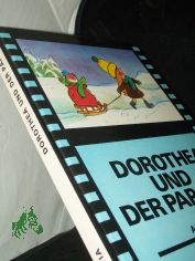 Dorothea und der Papagei / Ill. von Jiri Kalousek. [Nach e. Idee von Bo?ena Mo?i?ov u. Alena Munkov geschrieben von Svatopluk, Hrn??. Ins Dt. bertr. von Verena Flick]
