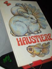 Haustiere : e. Beschftigungsbuch zu ihrer Haltung in Haus u. Garten / Text u. Ill.: Hans-Otto Vent