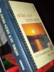 Hre auf dein Herz : 365 Ermutigungen fr Frauen / [zsgest. und hrsg. von Ingrid Dlugos]