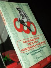 Schachspielen beim Sex strengstens verboten : die verrcktesten Gesetze zum Thema Nr. 1 / Falk van Helsing