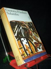 Salambo / Gustave Flaubert. [Aus d. Franz. bers. von Heidrun Beltz]
