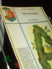 Die Ameise : ABC-Bilderrtsel / von Karl-Heinz Appelmann