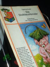 Die Dickbauchbrder / Ingeborg Feustel. Ill. von Thomas Schallnau