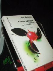 Kinder schlagen zurck : Jugend-Gewalt und ihre Ursachen / Eva Zeltner