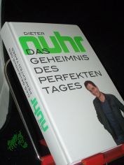 Das Geheimnis des perfekten Tages / Dieter Nuhr