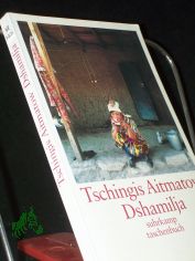 Dshamilja : Erzhlung / Tschingis Aitmatow. Mit einem Vorw. von Louis Aragon. [Aus dem Russ. von Gisela Drohla]