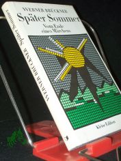 Spter Sommer : vom Ende e. Mrchens / Werner Brckner