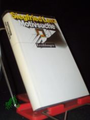 Motivsuche : Erzhlungen / Siegfried Lenz. [Ausw.: Almut Giesecke]
