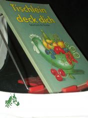 Tischlein deck dich : Salatbuch fr Kinder / [d. Rezepte wurden ausprobiert u. aufgeschrieben von Rainer Kroboth. Fotogr.: Brigitte Weibrecht]