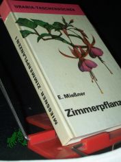 Zimmerpflanzen  E. Miener, Teil: 1.