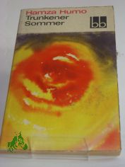 Trunkener Sommer / Hamza Humo. Aus d. Serbokroat. bers. von Manfred Jhnichen