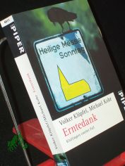 Erntedank : Kluftingers zweiter Fall / Volker Klpfel ; Michael Kobr