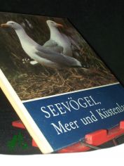 Seevgel, Meer und Kstenland : fr junge Natur- u. Tierfreunde / fotografiert u. aufgeschrieben von Claus Schnert