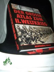 Der gro�e Atlas zum II. Weltkrieg / Hrsg. Peter Young. Mit Kt. von Richard Natkiel. Dt. Bearb. Christian Zentner. [�bers.: Dieter Marc Schneider]