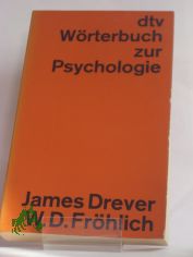 dtv-Wrterbuch zur Psychologie / James Drever ; Werner D. Frhlich. Aus d. Engl.