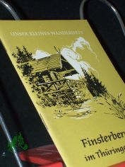 Finsterbergen im Thringer Wald / Hans Bleckert. [Fotos: Helmut Lindemann u.a.]