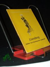 Eisenberg und das Mhltal : Hermsdorf - Bad Klosterlausnitz - Stadtroda / Erarb. im Auftr. d. Natur- u. Heimatfreunde d. Dt. Kulturbundes, Ortsgruppe Eisenberg, von Max Graichen [u.a.] Kt. Skizze: Arthur Hieronymus, Fotos: Hans Kugler [u.a.