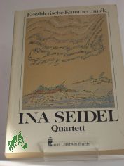 Quartett : erzhler. Kammermusik / Ina Seidel
