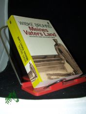 Meines Vaters Land : Geschichte einer deutschen Familie / Wibke Bruhns