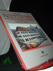 Alte Nikolaischule Leipzig / hrsg. von der Kulturstiftung Leipzig. Sabine Hocqul-Schneider. Mit Beitr. von Eberhard Paul ... und Fotos von Gudrun Vogel