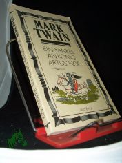 Ein Yankee an Knig Artus' Hof / Mark Twain. Dt. von Lore Krger