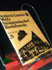 Neukirch (Lausitz), Weifa, Steinigtwolmsdorf, Bischofswerda / Marianne Lffler