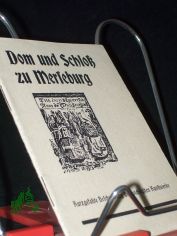 Dom und Schlo zu Merseburg : Kurzgef. Beschreibg d. wichtigsten Kunstwerke / Paul Forbrich