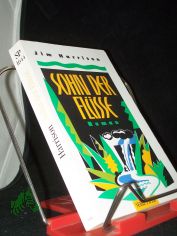 Sohn der Flsse : Roman / Jim Harrison. Aus dem Amerikan. von Ingrid von Rosenberg